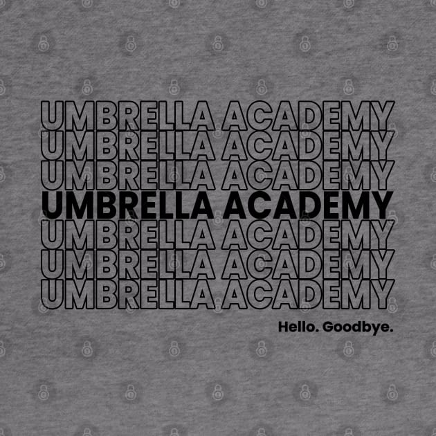 UMBRELLA ACADEMY. Hello. Goodbye. Black by viking_elf